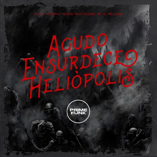 Agudo Ensurdece Heliópolis (Explicit)