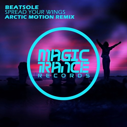 Spread Your Wings (Arctic Motion Remix)