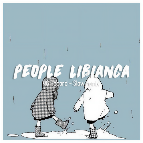 people libianca (slow remix)