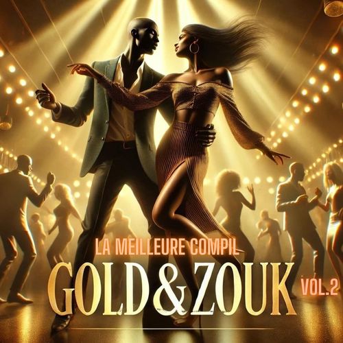 GOLD & ZOUK, vol. 2 (La meilleure compil)