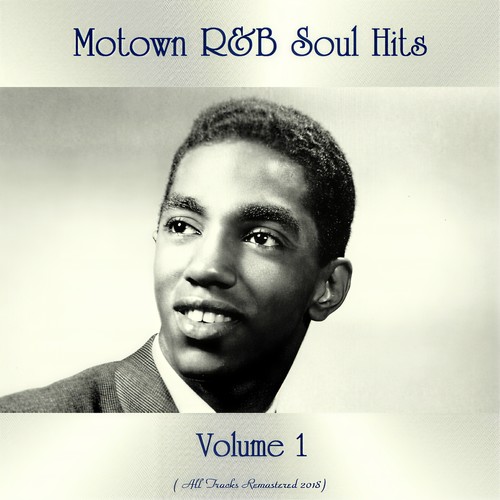 Motown R&B Soul Hits Vol. 1 (All Tracks Remastered 2018)