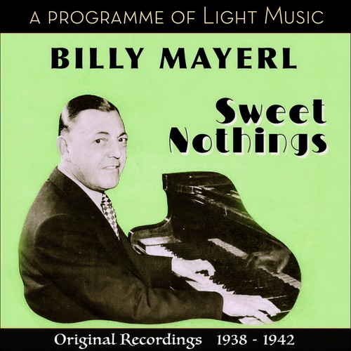 Sweet Nothings-  A Programme of Light Music (Original Recordings 1938 - 1942)