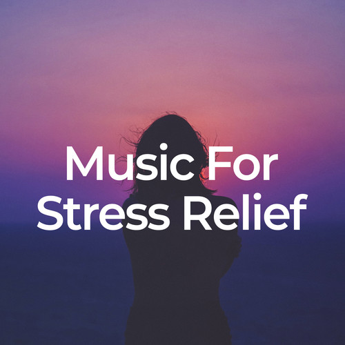 Music for Stress Relief