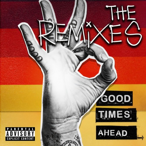 Good Times Ahead: The Remixes (Explicit)