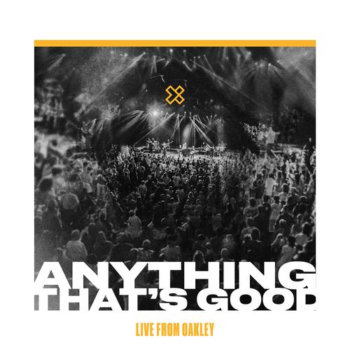 Anything That's Good (Live)