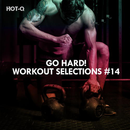 Go Hard! Workout Selections, Vol. 14