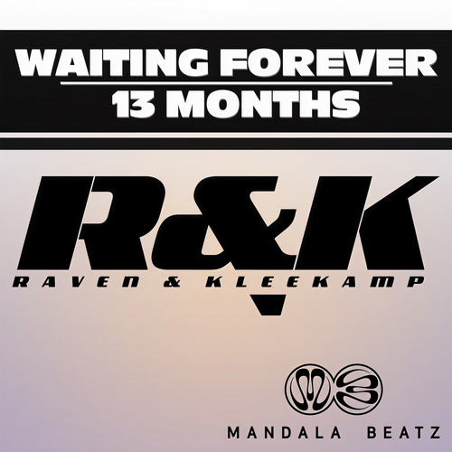 Waiting Forever/13 Months