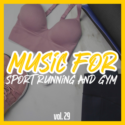 Music for Sport Running and Gym, Vol. 29