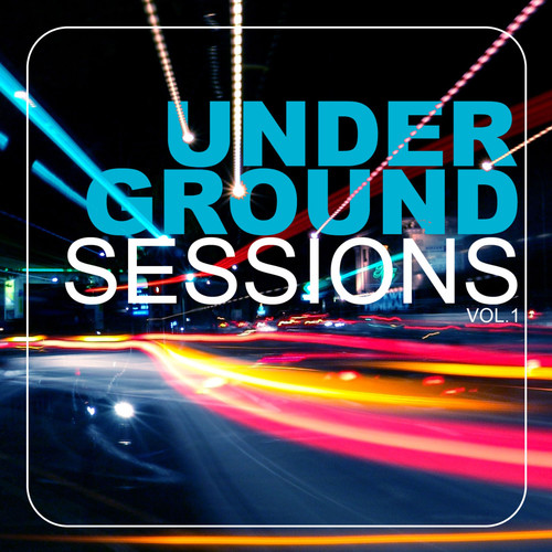 Underground Sessions, Vol. 1 (Explicit)