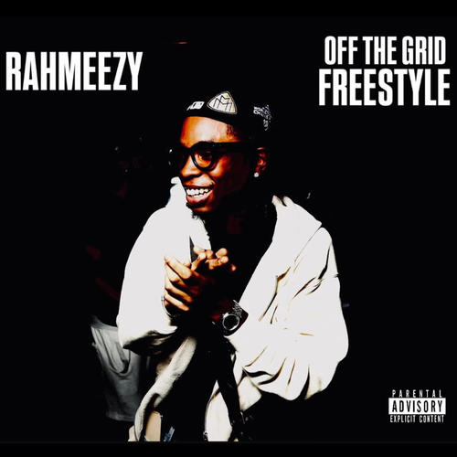 Off The Grid Freestyle (feat. Rahmeezy) [Explicit]