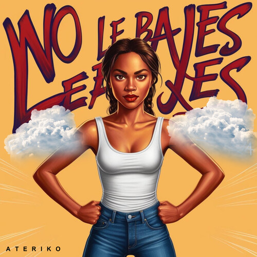 No Le Bajes (Explicit)