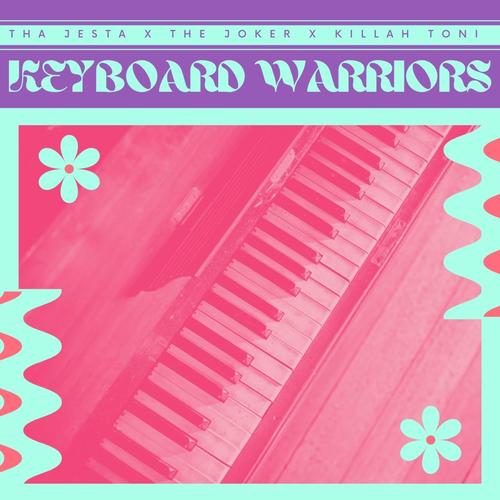 Keyboard Warriors (feat. The Joker & Killah Toni) [Explicit]