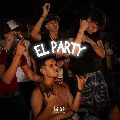 EL PARTY (Explicit)