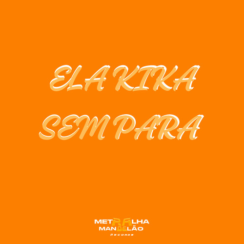 ELA KIKA SEM PARA (Explicit)