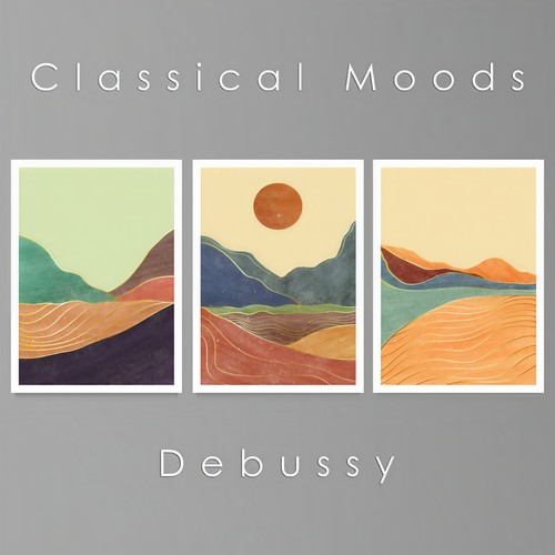 Classical Moods: Debussy