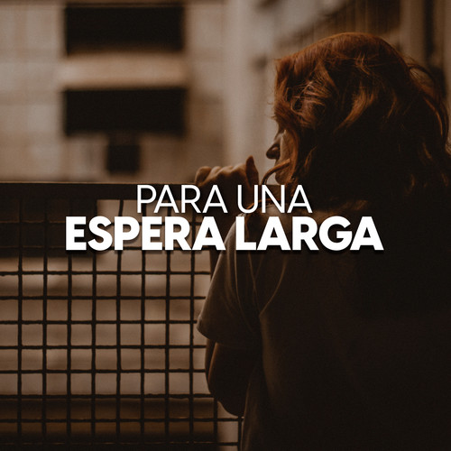 Para una espera larga (Explicit)