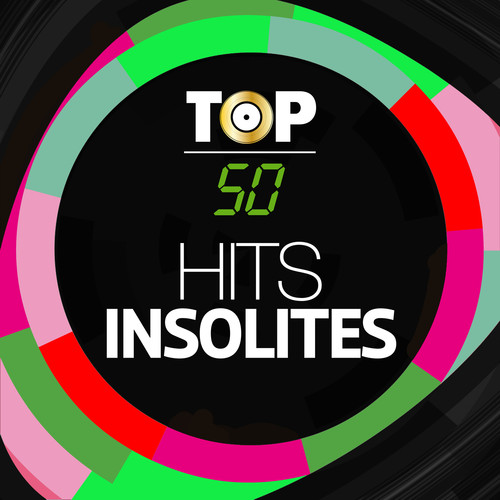 TOP 50 - Hits Insolites (Unusual)