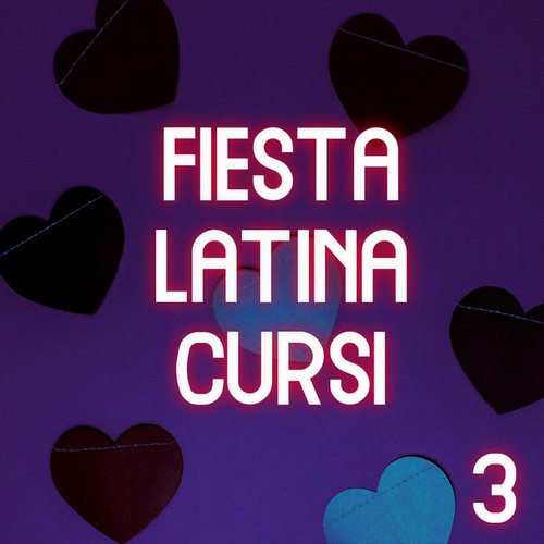 Fiesta Latina Cursi Vol. 3 (Explicit)