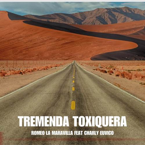 Tremenda Toxiquera (Explicit)