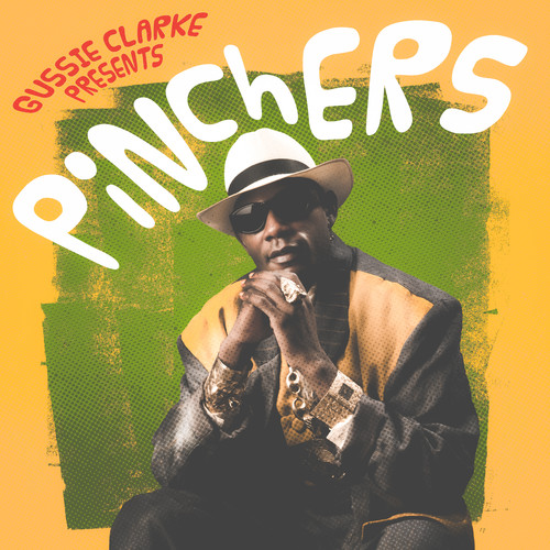 Gussie Clarke Presents: Pinchers