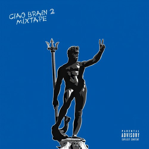 Ciao Brain 2 (Mixtape) [Explicit]