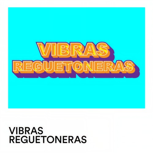 Vibras Reguetoneras (Explicit)