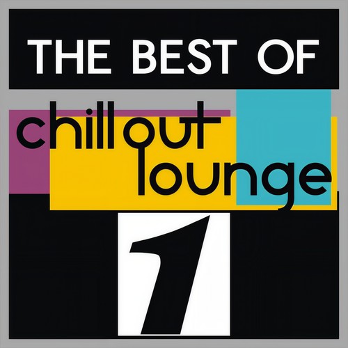 The Best Of Chillout, Lounge, Vol. 1