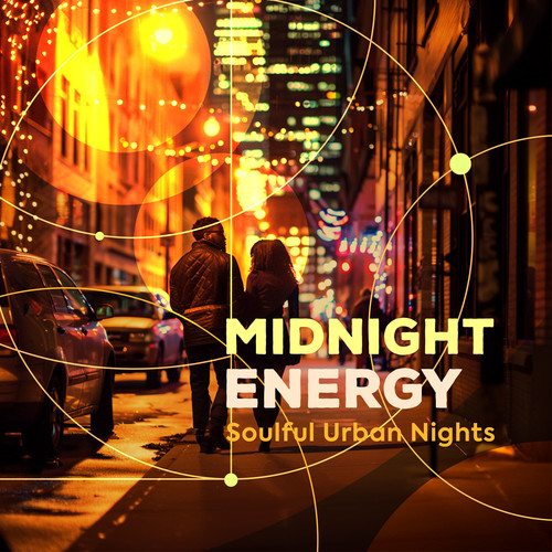 Midnight Energy - Soulful Urban Nights