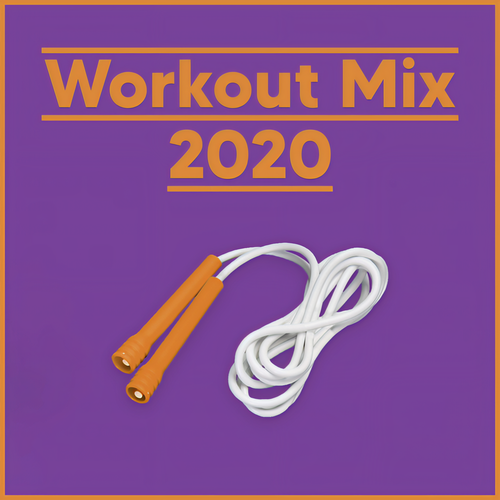 Workout Mix 2020 - Hits for working out (Explicit)