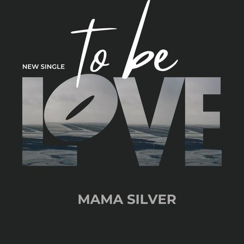 To Be Love