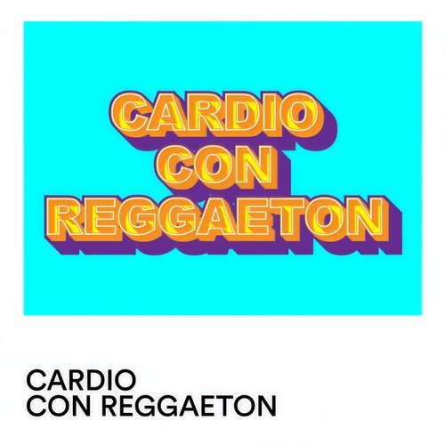 Cardio con Reggaeton (Explicit)