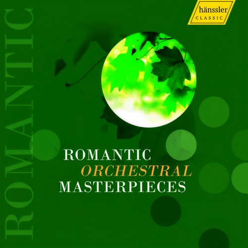 Orchestral Music (Romantic) - Mendelssohn, Felix / Schubert, F. / Grieg, E. / Bruckner, A. / Mahler, G. (Romantic Orchestral Masterpieces)