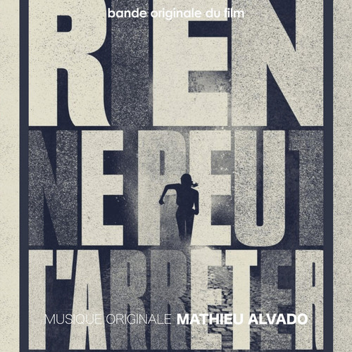 Rien ne Peut t’Arrêter (Bande Originale du Film)