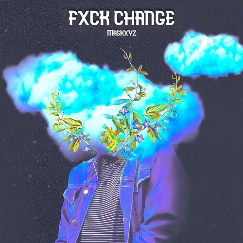 FXCK CHANGE (Explicit)