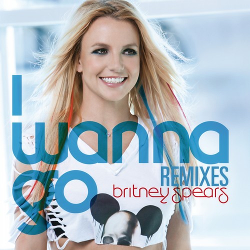 I Wanna Go (Remixes)