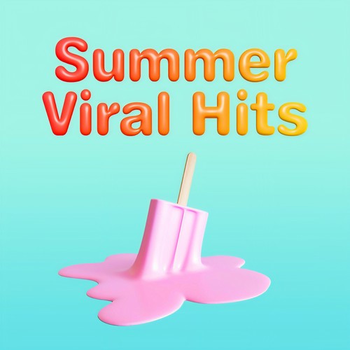 Summer Viral Hits 2022 (Explicit)