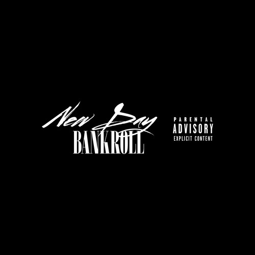 New Day / Bankroll (Explicit)