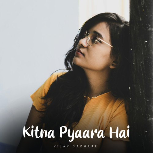 Kitna Pyaara Hai (Slowed + Reverb)