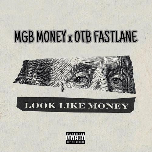 Look Like Money (feat. OTB Fastlane) [Explicit]