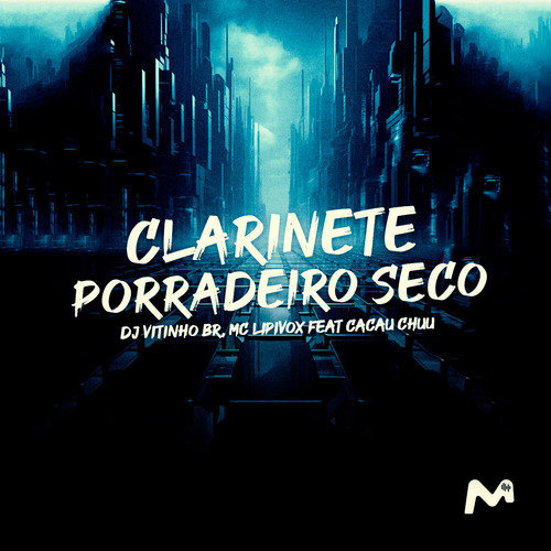 CLARINETE PORRADEIRO SECO (Explicit)