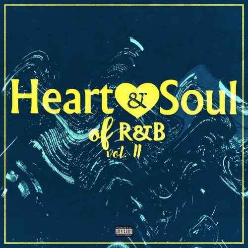 Heart & Soul Of R&B (Vol. 2) [Explicit]