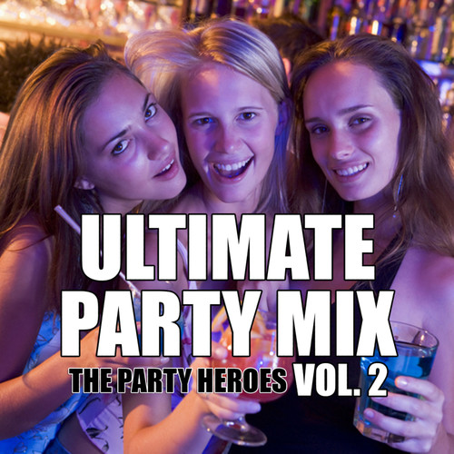 Ultimate Party Mix Vol. 2