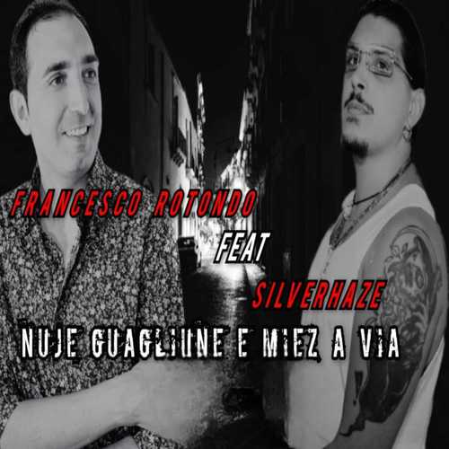 NUJE GUAGLIUNE E MIEZ A VIA
