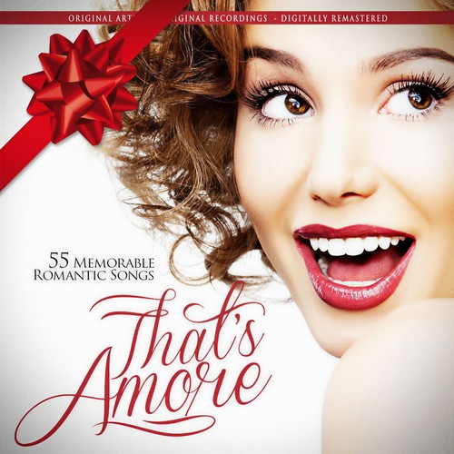 That's Amore: 55 Memorable Romantic Songs (Remastered)