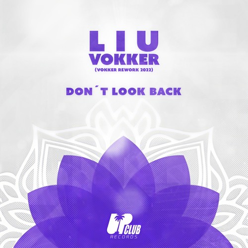 Don't Look Back (Vokker Rework)