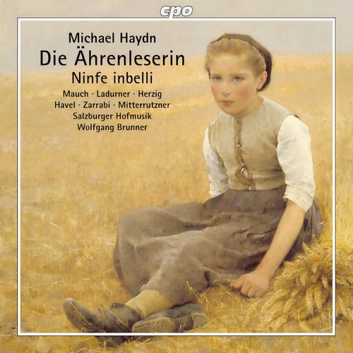 M. Haydn: Die Ährenleserin, MH 493 & Ninfe in belli, MH 73