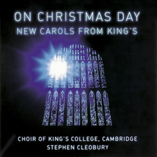 On Christmas Day. New Carols from King's