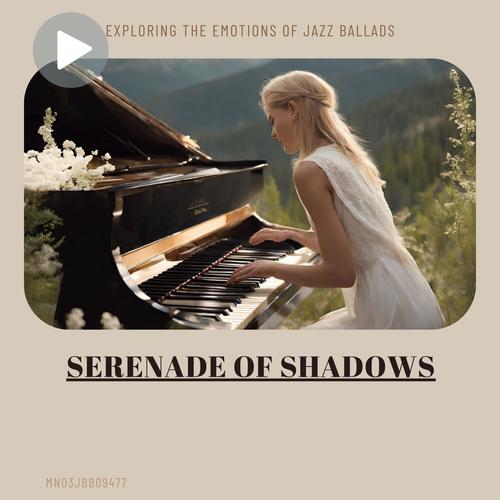 Serenade of Shadows: Exploring the Emotions of Jazz Ballads