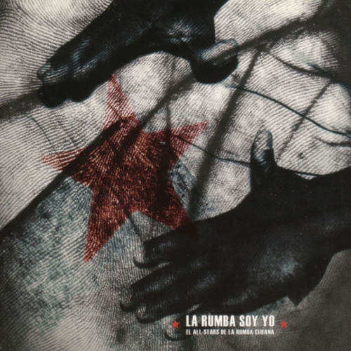 La Rumba Soy Yo - El All-Stars de la Rumba Cubana (Explicit)