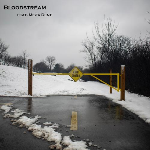 Bloodstream (feat. Mista Dent) [Explicit]